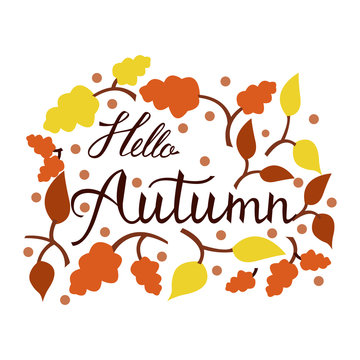 Modern brush phrase hello autumn. Background with the image of a leaf fall. Autumn with leaves.