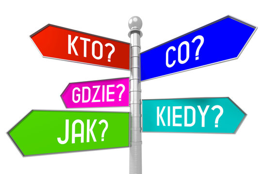 Frequently asked questions concept - "kto?, co?, gdzie?, kiedy?, jak?" (Polish) - "who?, what?, where, when?, how?" (English).