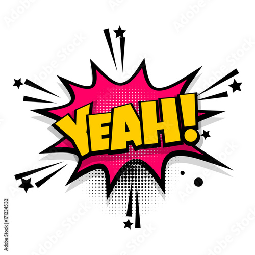 "Yeah, yes, oh lettering. Comics book balloon. Bubble icon speech