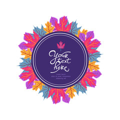 Bright circle frame with leaves and place for your text. ECO autumn Nature wallpaper. BIO design