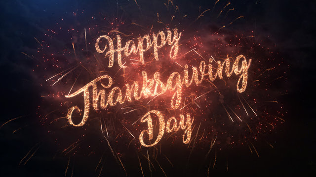 Happy Thanksgiving Day greeting text with particles and sparks on black night sky with colored slow motion fireworks on background, beautiful typography magic design.