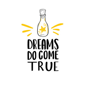 Dreams Do Come True Motivational Quote Hand Lettering Quote 