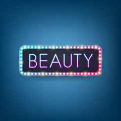 Beauty, Billboard with neon lighting text, Retro light bulb frame. Vector illustration.