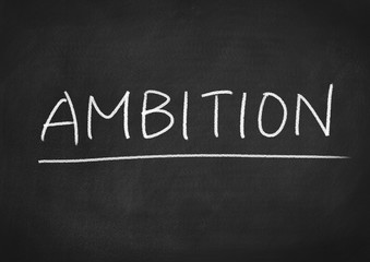 ambition concept word on a blackboard background