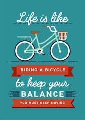 Inspirational and encouraging quote vector poster with bicycle. Hipster Quote Background, typography with sign and symbol. Funny poster