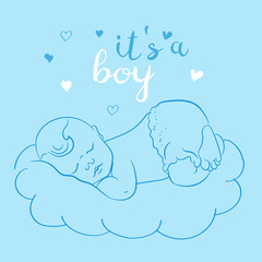 Baby Boy Shower Card. Lovely Newborn Sleeping On A Cloud. Cute Little Sleeping Child. Contour Sketch, Hand Drawn. It's A Boy.