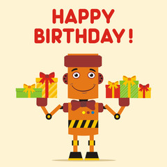 Happy birthday! Funny Robot with birthday gifts in hands. Greeting card or banner with Robot in cartoon style.