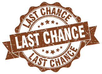 last chance stamp. sign. seal