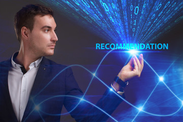 Business, Technology, Internet and network concept. Young businessman working on a virtual screen of the future and sees the inscription: Recommendation