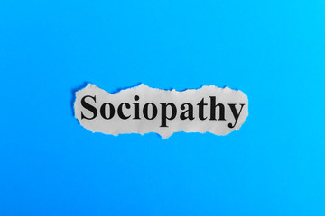 Sociopathy text on paper. Word Sociopathy on a piece of paper. Concept Image. Sociopathy Syndrome