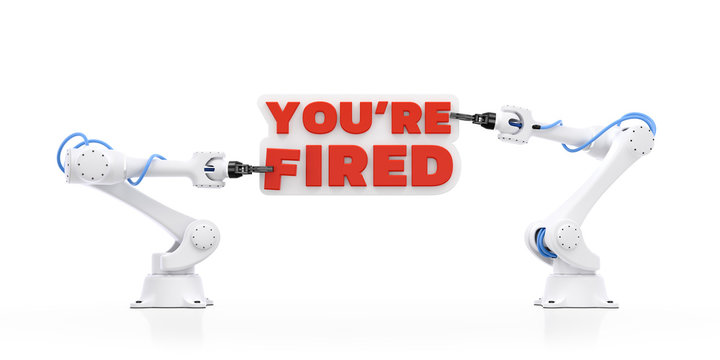 You're Fired. 3d rendering graphic composition on the subject of "Technological Displacement Of Jobs / Robotization".