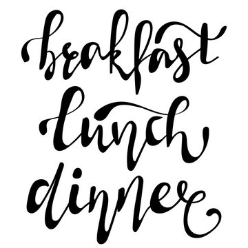 Hand lettering collection for menu. Breakfast, Dinner, Lunch - words in Handmade vector modern calligraphy set