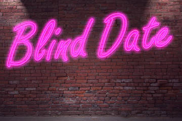 Leuchtreklame Blind Date  an Ziegelsteinmauer