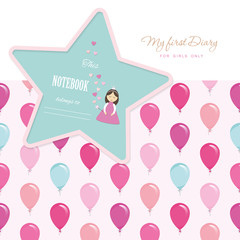 Cute template for notebook cover for girls. My first Diary. Included seamless pattern with colorful balloons. Vector