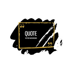 Abstract hand drawn painted black paint with quote, ink brush stroke,background texture. Grunge artistic design element.Vector illustration