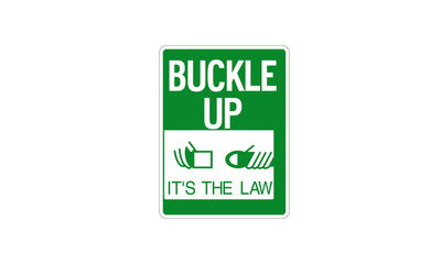 Buckle up sign its the law warning