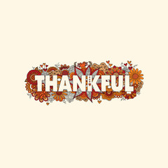 Thankful doodle vector illustration with the word happy thankful surrounded by flowers, hearts, leaves, swirls and abstract shapes.