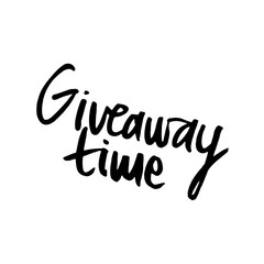 Hand drawn phrase- Giveaway time. Lettering design for posters, t-shirts, cards, invitations, stickers, banners, advertisement. EPS 10