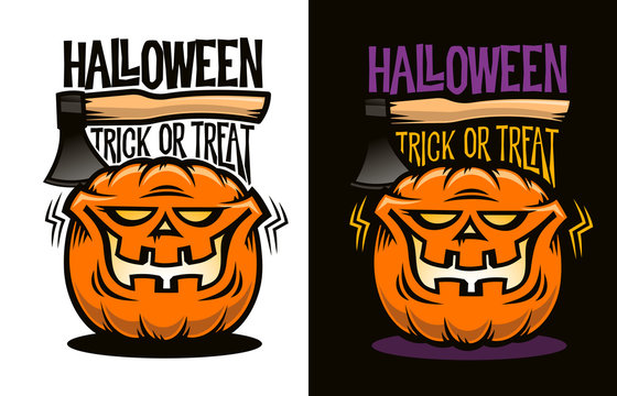 Halloween logo with funny cartoon pumpkin, axe and inscription trick or treat. Vector illustration.