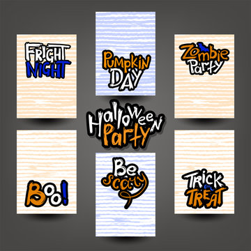 Set of halloween cards with hand drawn lettering one style and strips. Trick or treat, pumpkin day, fright night, zombie party, boo, be scary. Vector illustration.