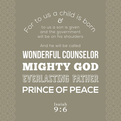 bible verse about Jesus for print on t shirt or use as card, flying, poster from Isaiah prophesied about wonderful counselor, mighty god, everlasting father, prince of peace