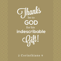 thanks be to god for his indescribable gift from 2 corinthians, bible quote for poster or print on t shirt with elegant background
