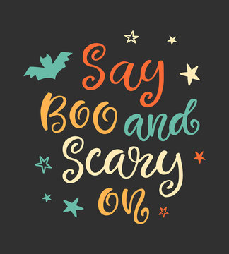 Say Boo and Scary On. Halloween Party Poster with Handwritten Ink Lettering