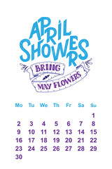 Vector calendar for April 2 0 1 8. Hand drawn lettering quotes for calendar design