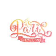Paris hand drawn vector calligraphy brush lettering. Design element for cards, banners, flyers, T shirt prints and more