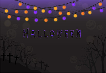 Halloween background light bulbs, string-lights, graveyard, text letters vector for Halloween card party, trick or treat, invitation card, gift tags, Jack-o-Lantern orange, yellow, purple glow neon.