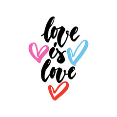 Love is love - LGBT slogan hand drawn lettering quote with hearts isolated on the white background. Fun brush ink inscription for photo overlays, greeting card or t-shirt print, poster design.