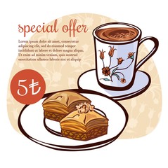 Hand drawn vector illustration of traditional turkish dessert baklava and a cup of coffee with floral ornament of ottoman tulips. Turkish delight poster, card, flier design with text and price.
