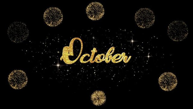 October Beautiful golden greeting Text Appearance from blinking particles with golden fireworks background.
