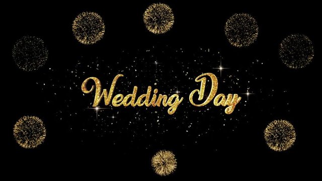 Wedding Day Beautiful golden greeting Text Appearance from blinking particles with golden fireworks background.
