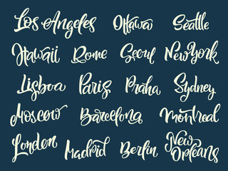Set of handwritten city names. Hand-lettering calligraphy. London, Paris, Berlin, Madrid, New York, Moscow, Barcelona, Hawaii, Lisboa, Los Angeles, Montreal,New Orleans, Praha, Rome, Seoul, Sydney etc