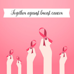 Breast cancer Vector illustration Poster of breast cancer awareness Many hands are holding pink ribbons under white banner with the inscription Together against breast cancer