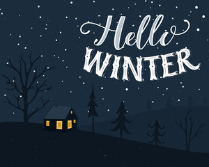 Winter landscape with small house in the forest. Classic postcard design with hand lettering text Hello Winter in vintage style.