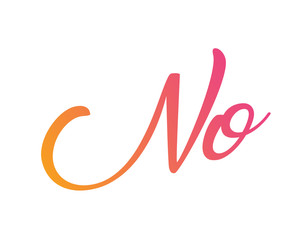 Gradient pink to orange  isolated hand writing word NO