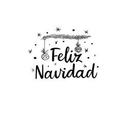 Feliz Navidad Hand Lettering Greeting Card. Vector Illistration. Modern Calligraphy.