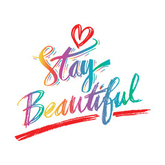 Obraz premium Stay Beautiful typography poster