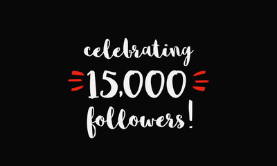 Celebrating 15,000 Followers (Vector Design Template For Social Media)