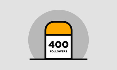 Milestone 400 Followers! (Vector Design Template For Social Networks Thanking a Large Number of Subscribers or Likes)