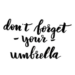 Phrase expression for don't forget your umbrella