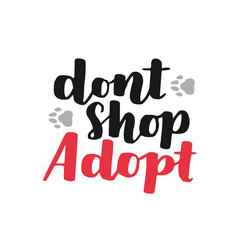 Dog adoption hand written lettering. Brush lettering quotes about the dog. Vector motivational saying black and red ink on white isolated background. Grey paw prints.