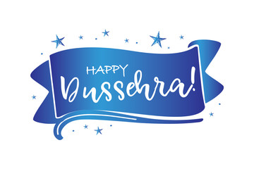 Happy Dussehra, beautiful greeting card poster with calligraphy white text word blue ribbon flag. Hand drawn design elements, handwritten modern brush lettering white background isolated vector