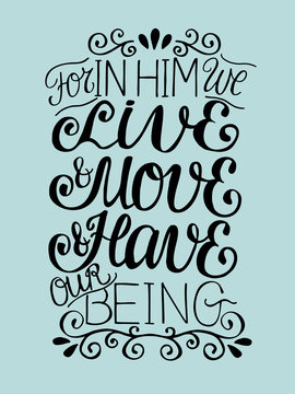Hand lettering For in Him we live, move, have our beeing.