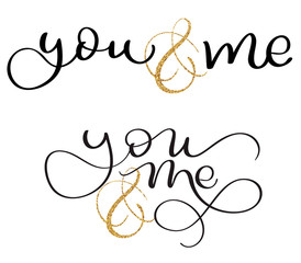 set of you and me text on white background. Hand drawn Calligraphy lettering Vector illustration EPS10