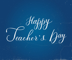 Hand drawn Happy Teacher’s Day lettering