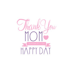 Thank you mom, Happy Day logo original design, colorful hand drawn vector Illustration