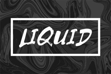 Abstract liquid background with text. Design trendy liquify cover. Black and white.